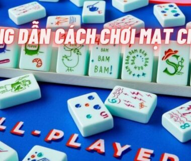 Hướng dẫn cách chơi mạt chược cho người mới bắt đầu